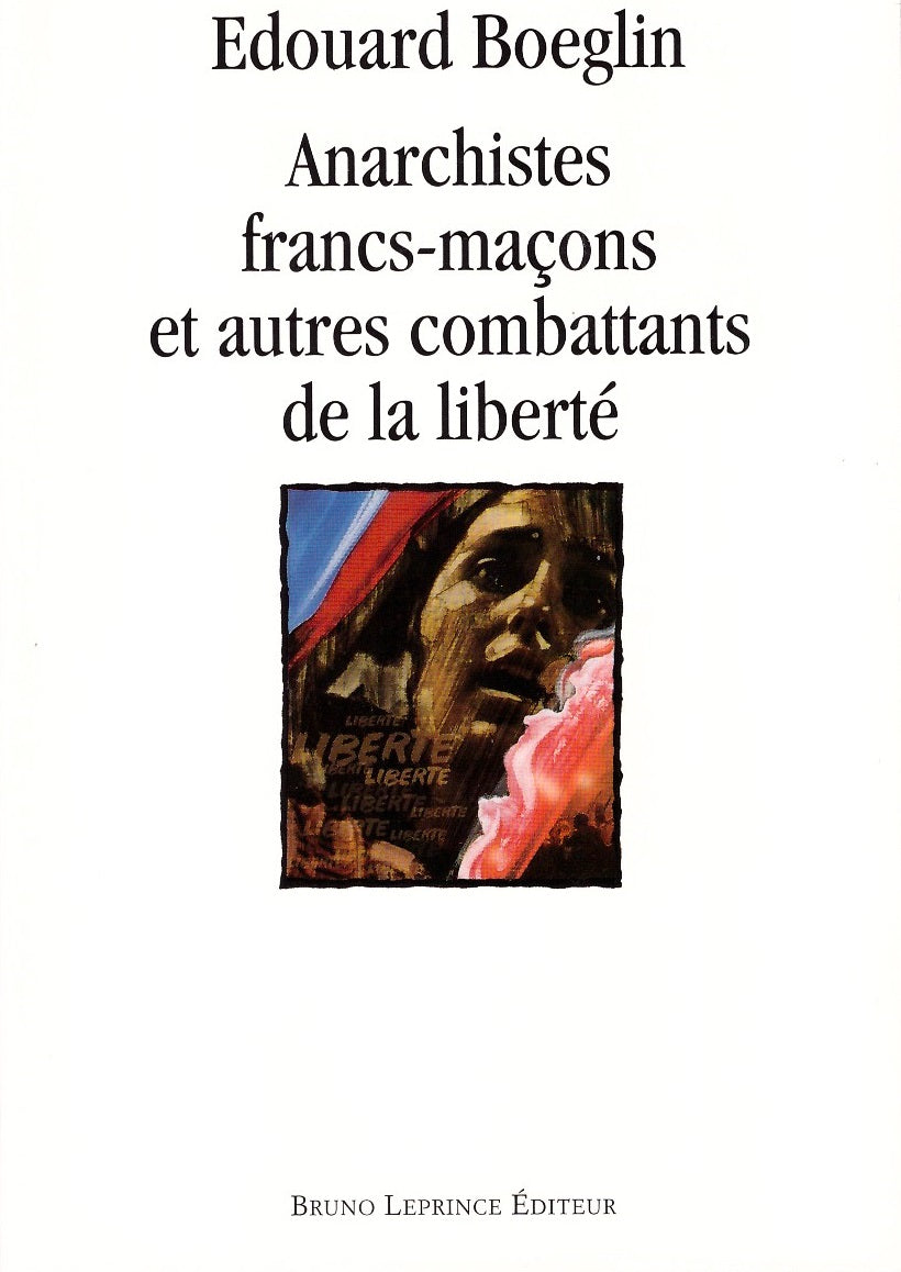 Anarchistes francs-maçons et autres combattants de la liberté