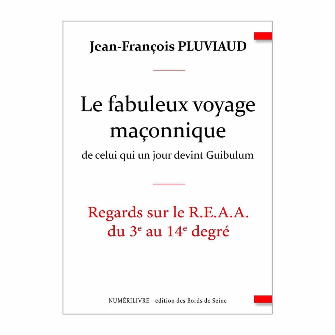 Le fabuleux voyage maçonnique de celui qui un jour devint Guibulum