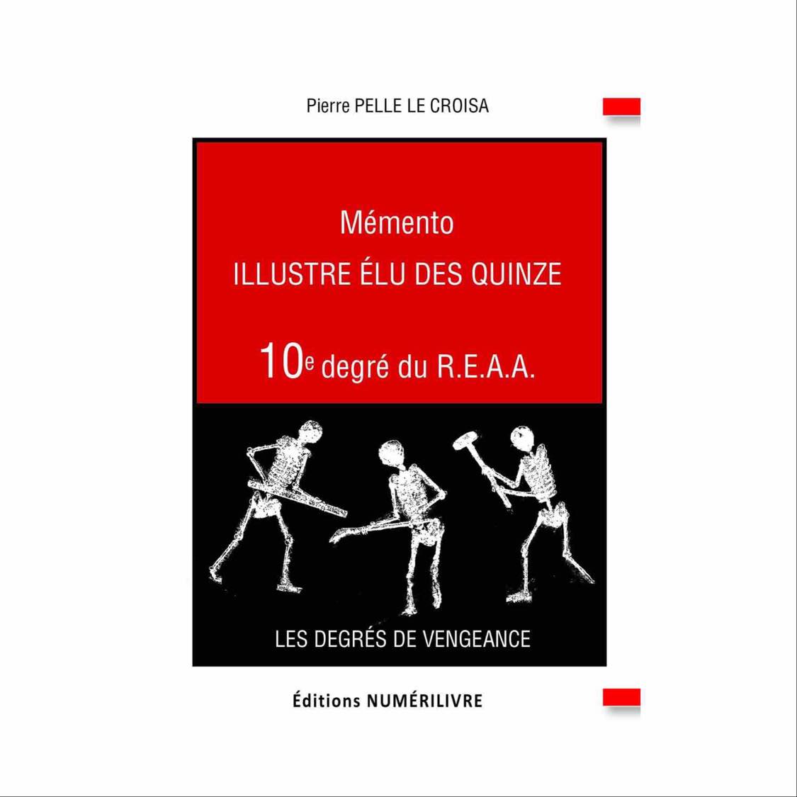 Mémento Illustre Elu des Quinze. 10e degré du REAA