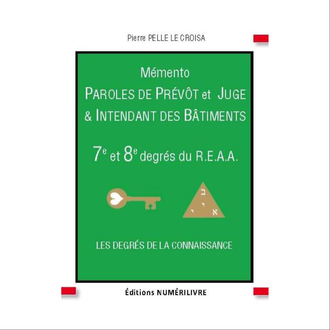 Mémento Paroles de Prévôt et Juge & Intendant des Bâtiments. 7e et 8e degrés du REAA