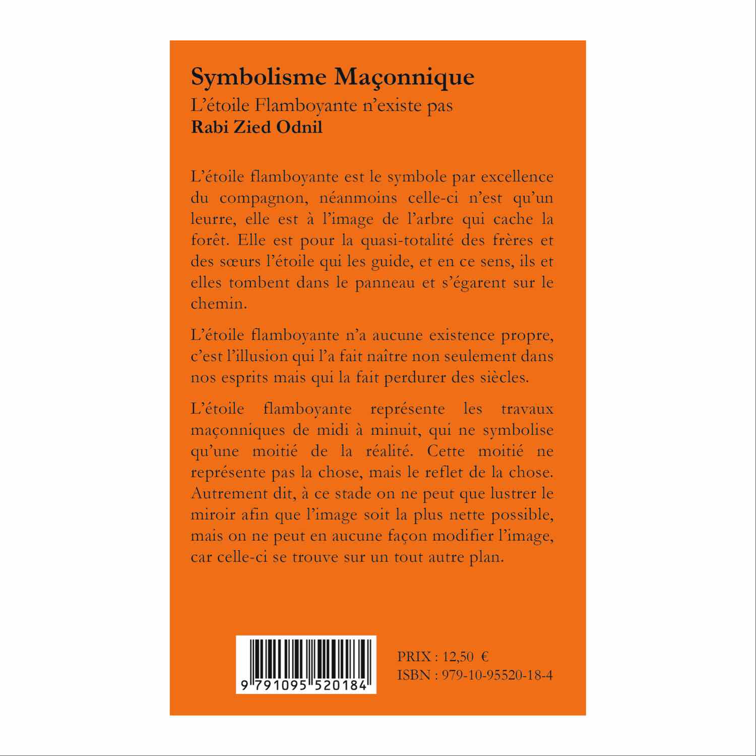 Symbolisme Maçonnique. Nº 9 L’Étoile Flamboyante n’existe pas