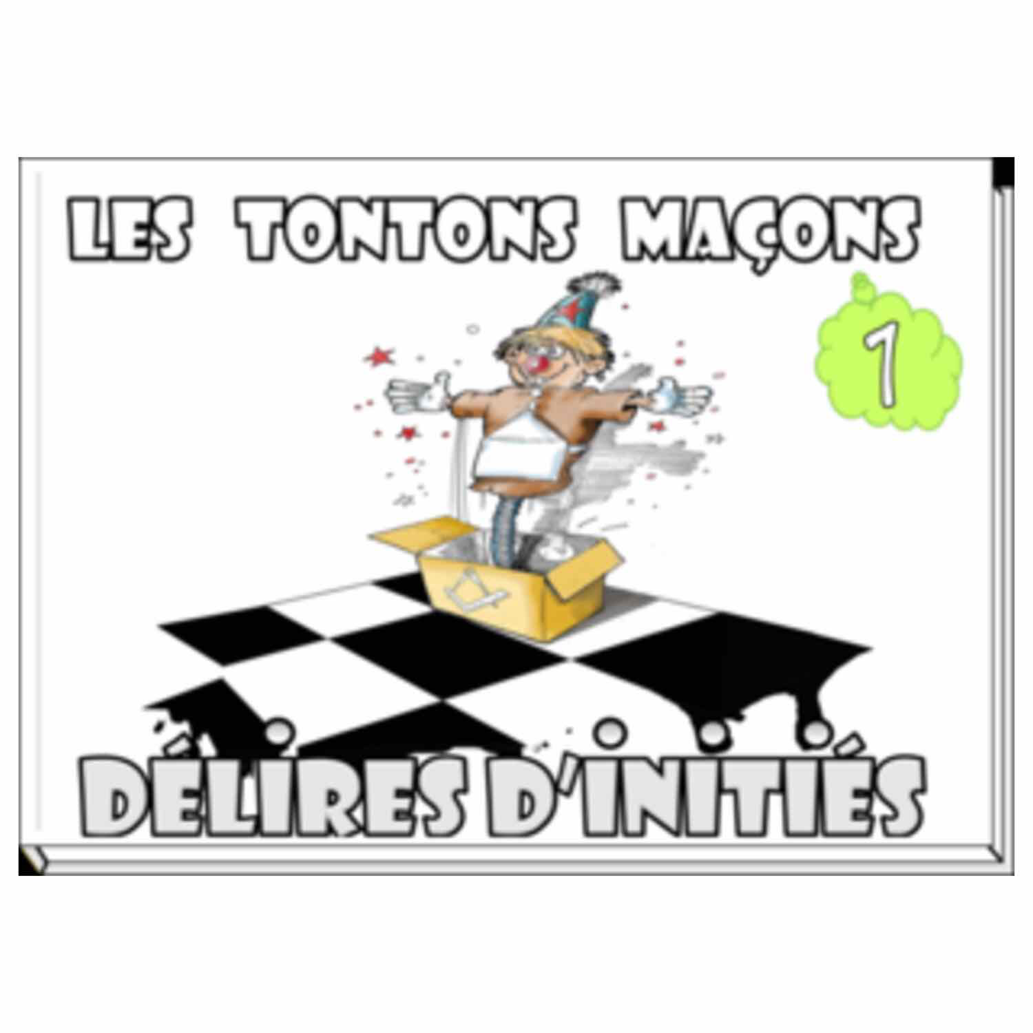 Les tontons maçons - Délires d’Initiés