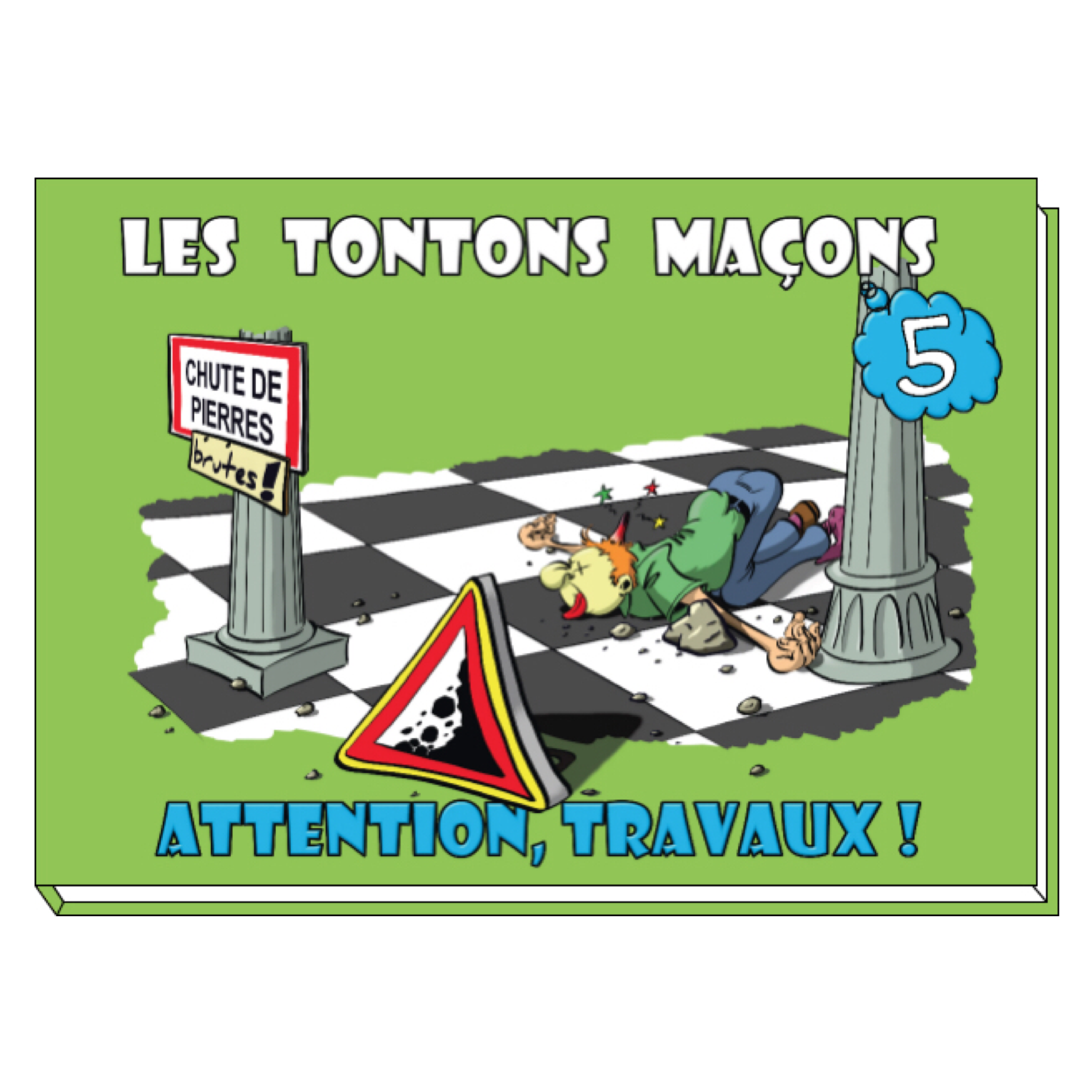 Les tontons maçons - Attention, TRAVAUX!